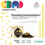 Charla: "Branding Gastronómico" El diseño como ingrediente clave para vincular productos y consumidores. Córdoba Diseña -
