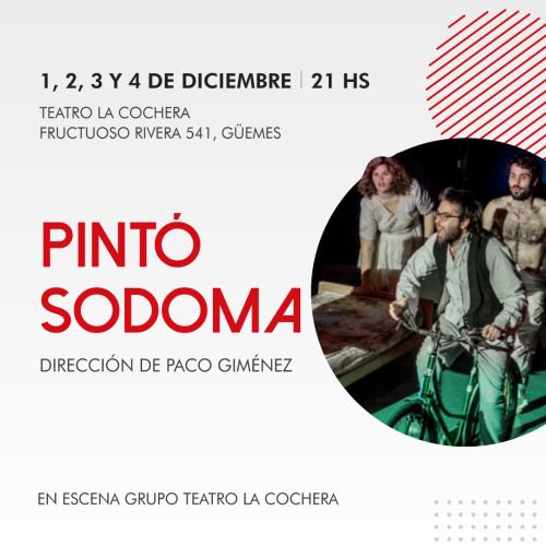 "Pintó Sodoma” - Ciclo de Teatro "Pasolini Año 100. Escandalizar es un Derecho" en el Teatro La Cochera.