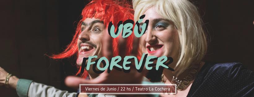 UBÚ Forever - Últimas fechas