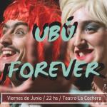 UBÚ Forever - Últimas fechas