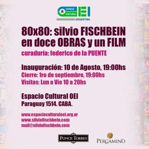 80×80: Silvio Fischbein en 12 obras y un film en Espacio Cultural OEI.