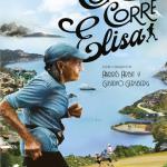  Cine por la Diversidad: Cómo corre Elisa (de Andrés Arbit y Gustavo Gersberg, Argentina, 2019)