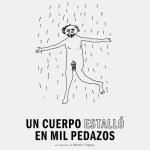 Cine: Un cuerpo estalló en mil pedazos (de Martín Sappia, Argentina, 2020)