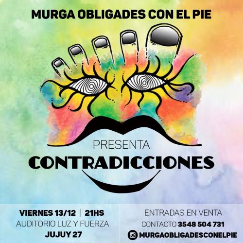 La Murga "Obligades con el Pie" presenta"Contradicciones" en el Auditorio Luz y Fuerza